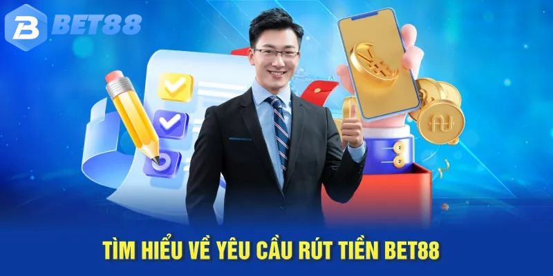 Hướng Dẫn Chi Tiết Về Rút Tiền Bet88 Nhanh Chóng Và An Toàn