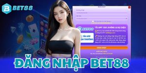 Đăng Nhập BET88 - Chi Tiết Từ Các Bước Cho Bạn Dễ Thực Hiện