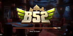 Game Bài B52 - Thế Giới Game Phong Phú Dành Cho Mọi Đối Tượng