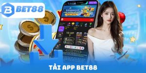 Tải app bet88 - Hướng dẫn quy trình thực hiện chi tiết 2025