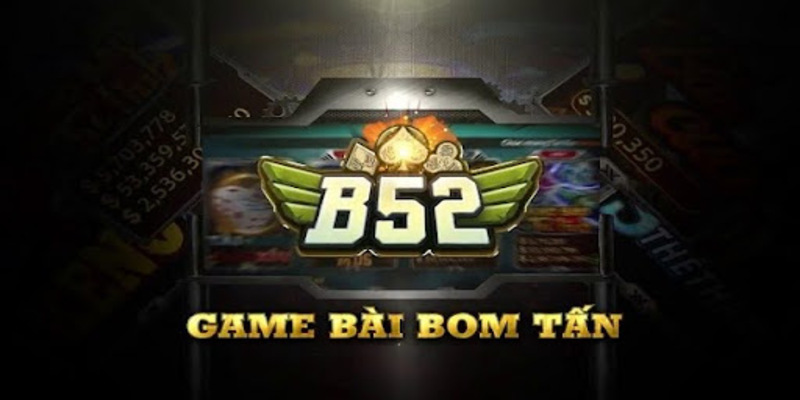 Thông tin cơ bản về game bài B52